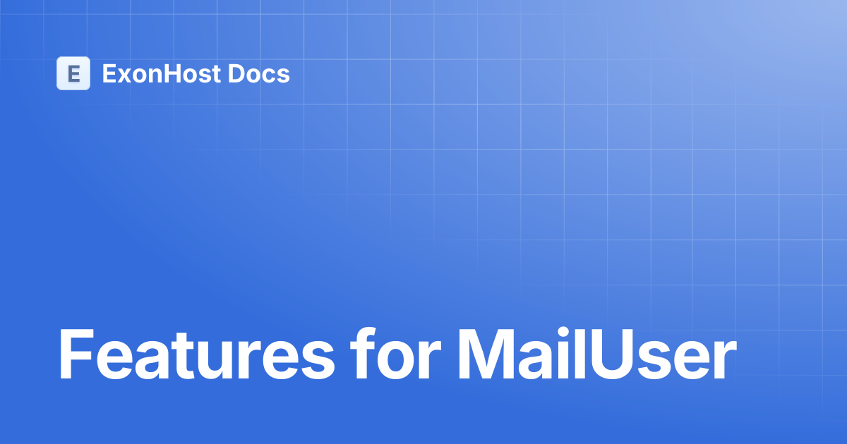 Features for MailUser | ExonHost Docs