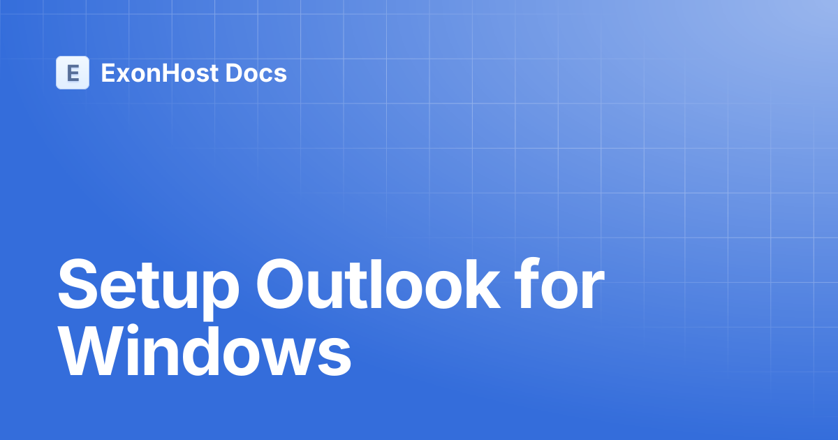 Setup Outlook for Windows | ExonHost Docs