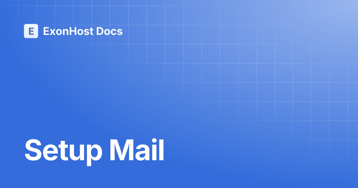 Setup Mail | ExonHost Docs